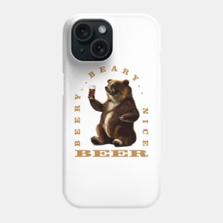 Beary Beery Nice Beer Phone Case