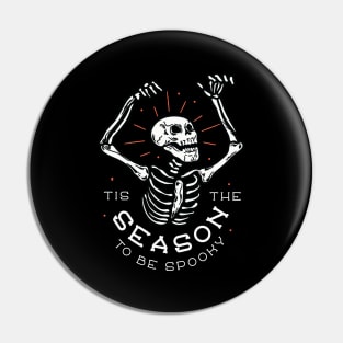 This The Season To Be Spooky- Halloween skull Pin