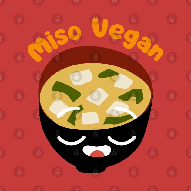 Miso Vegan Pun I'm Vegan Vibes Pun by veganspace