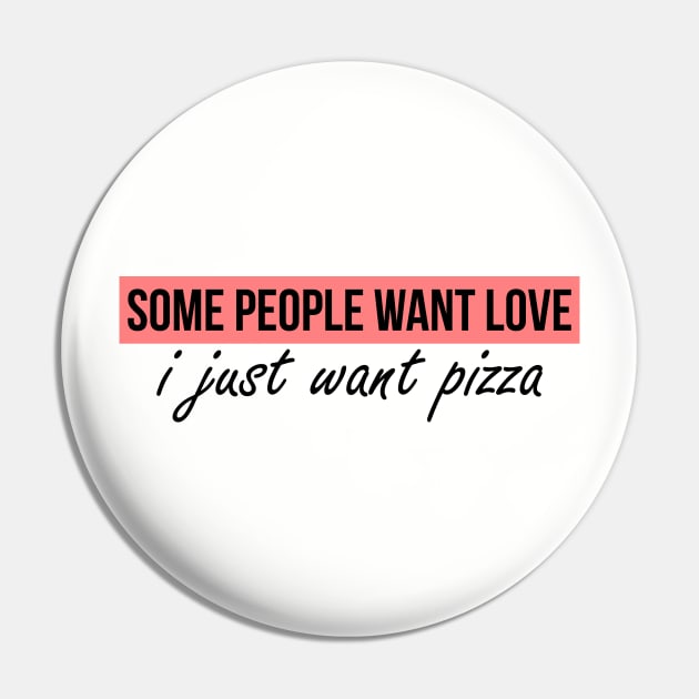 I just want pizza (anti vday) Pin by Mandz11