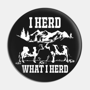 I Herd What I Herd Pin