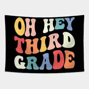 Oh Hey Third Grade Groovy Back To School Teacher Kids Tapestry