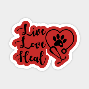 Live, Love, Heal Veterinary Medicine Magnet