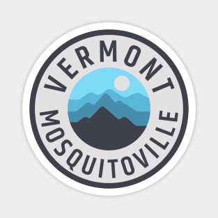 Mosquitoville, VT - Mtns Magnet