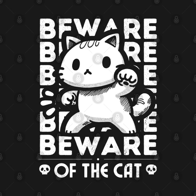 Beware of the Cat by Monochromania