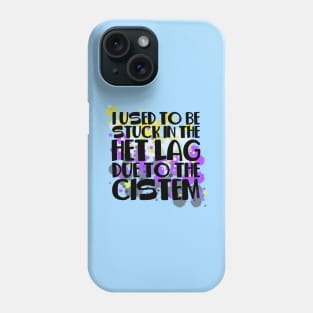 Stuck In Het Lag Phone Case