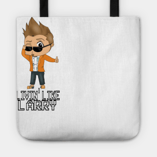 Livin' Like Larry Butz Tote