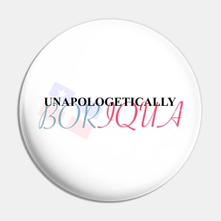 Unapologetically Boriqua Pin