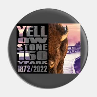 Bison on a Boardwalk Yellowstone 150 Year Celebration  - 150 Years of Yellowstone Pin