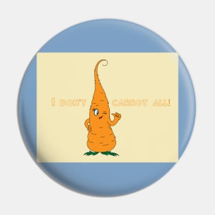 Don't Carrot All Kids T Pin