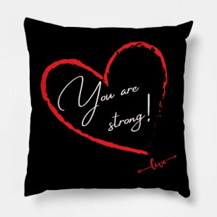 you are strong Pillow