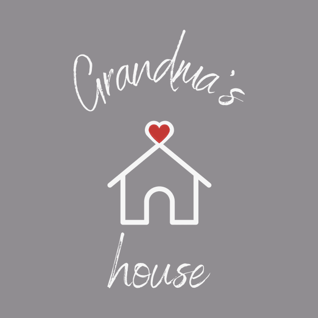 Love Grandma's House by Castle Rock Shop