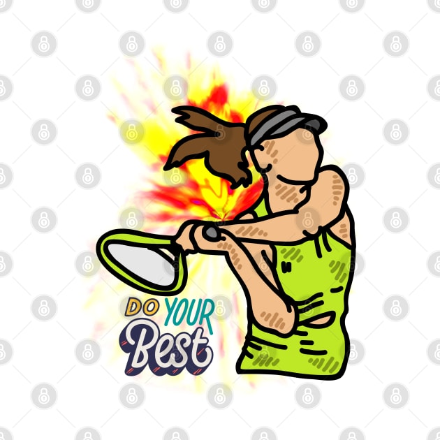 Tennis Player - DO YOUR BEST by O.M design