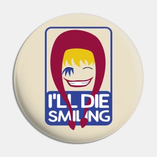 I'll die smiling | Corazon Pin