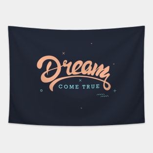 Dream come true Tapestry