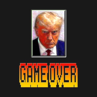 Trump Game Over Mugshot T-Shirt