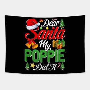 Dear Santa My Poppie Did It Funny Tapestry