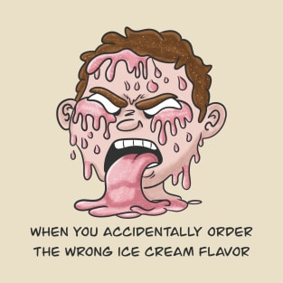 Wrong ice cream flavour T-Shirt