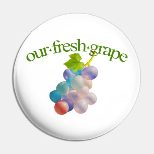 Our fresh grape Pin