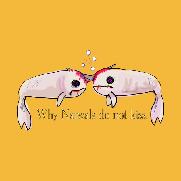 Why narwals do not kiss by wolfmanjaq