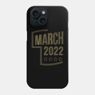 March 2022 Phone Case