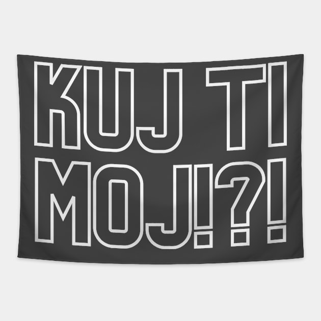 Kuj ti moj Tapestry by ZdravieTees