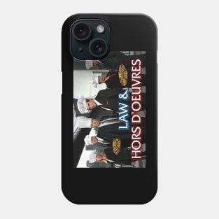 Law & Hors D'oeuvres Phone Case