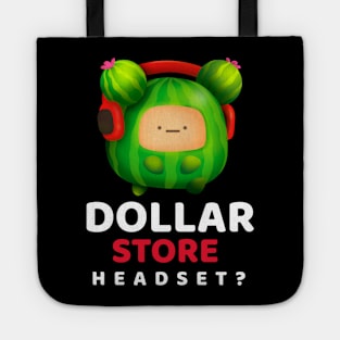 Dollar store Headset? 5.0 Tote