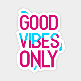 Good Vibes Only Magnet