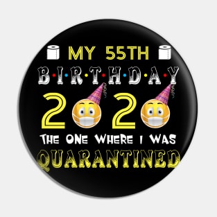 my 55th Birthday 2020 The One Where I Was Quarantined Funny Toilet Paper Pin