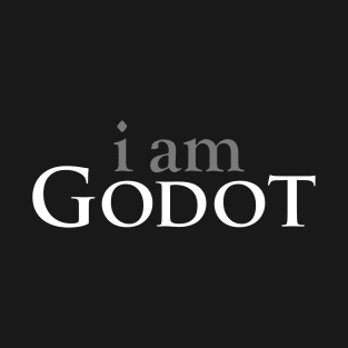 Waiting for Godot? T-Shirt