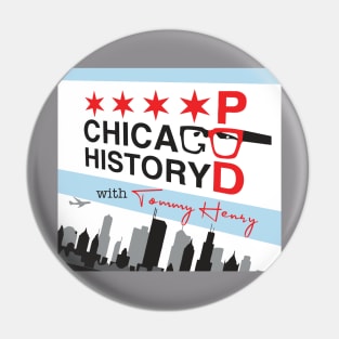 Chicago History Podcast Art Pin