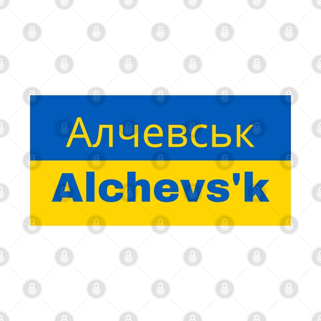 Alchevs'k City in Ukrainian Flag by aybe7elf