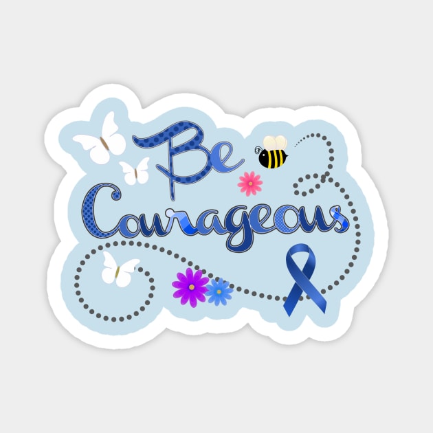 Be Courageous Blue Awareness Ribbon Magnet by AlondraHanley