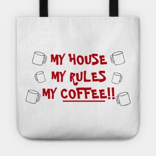 My House My Rules Tote