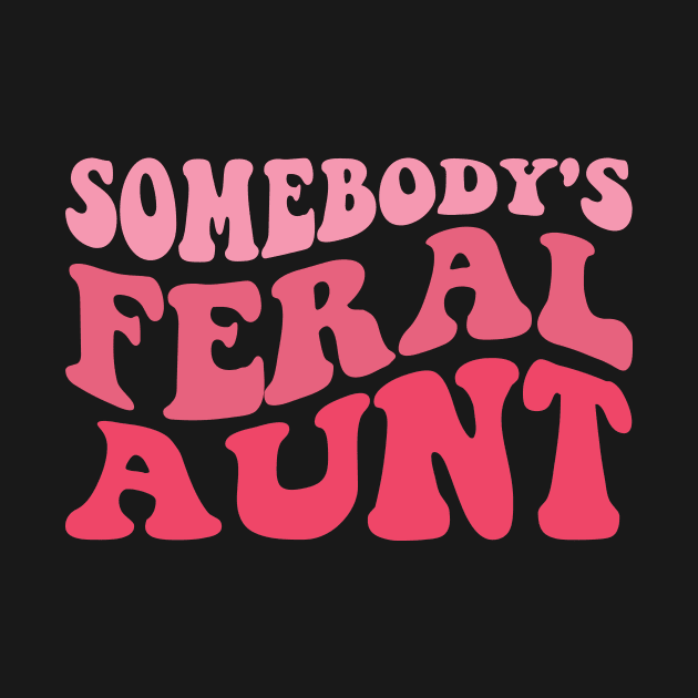 Somebody's Feral Aunt by AWESOME ART