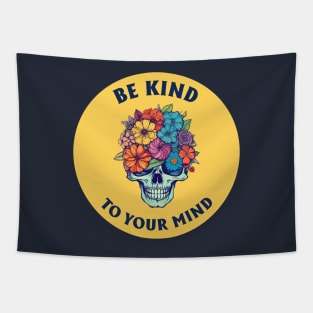 Be Kind To Your Mind Tapestry