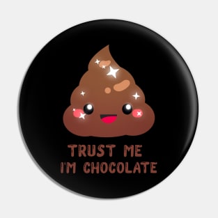 Trust Me I'm Chocolate Pin