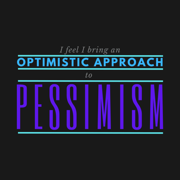 Optimistic Approach to Pessimism by SnarkSharks