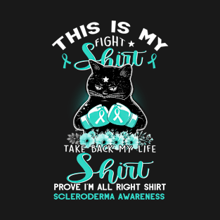 This Is My Fight Life Right SCLERODERMA AWARENESS Cat T-Shirt