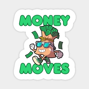 Money Moves Magnet