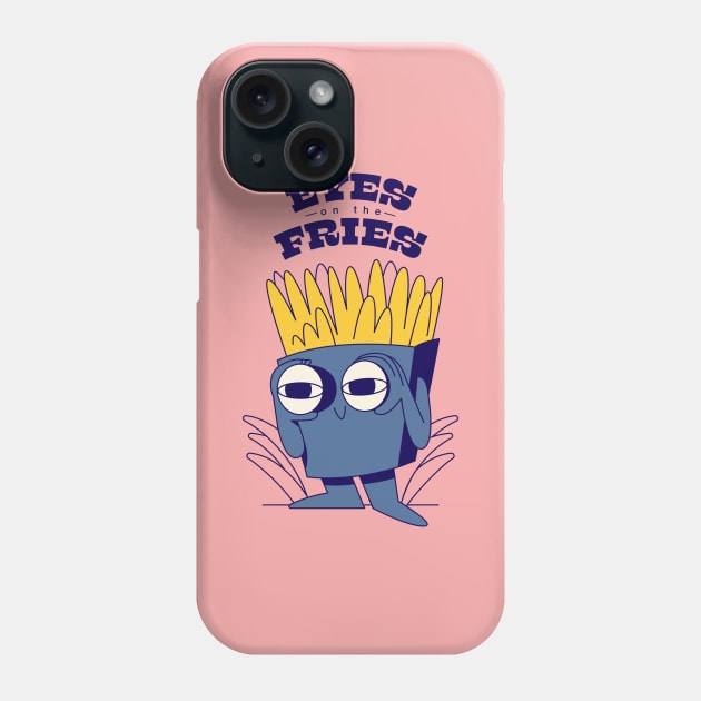 Eyes on the fries Phone Case by Nora Gazzar