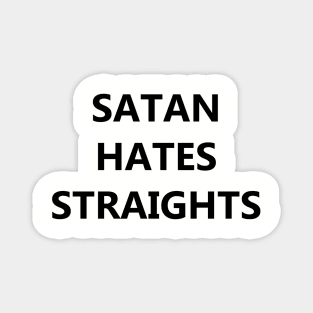 Satan Hates Straights Magnet