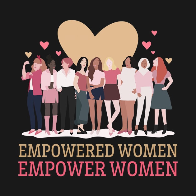 Empowered Women Empower Women, Feminist Quote by Suchmugs
