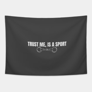 Trust me is a Sport Tapestry