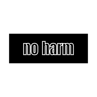 No harm T-Shirt