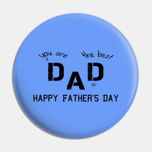 fathers day happy fathers day you are the best dad dad you are the best Pin