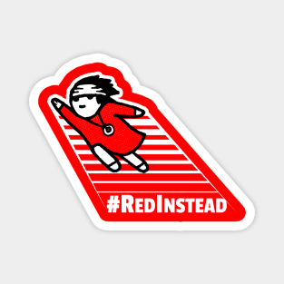 Red Instead. Walk in Red Magnet