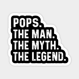 Pops The Man The Myth The Legend Fathers Day Gift Magnet