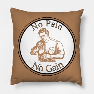 No Pain No Gain Pillow